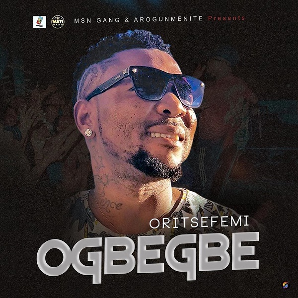 [Music] Oritse Femi – Ogbegbe